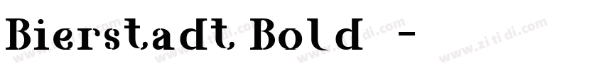 Bierstadt Bold 粗体字体转换